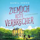 [German] - Ziemlich beste Verbrecher - Mistelzweig und Bartók ermitteln, Fall 1 (Ungekürzt) Audiobook
