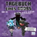 [German] - Tagebuch eines Giga-Kriegers: Ein inoffizielles Hör-Abenteuer für Minecrafter Audiobook