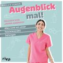 [German] - Augenblick mal!: Alles rund um unser faszinierendes Sehorgan | Bekannt von Instagram Audiobook