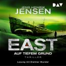 [German] - EAST. Auf tiefem Grund - EAST-Reihe, Band 2 (Ungekürzt) Audiobook