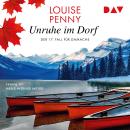 [German] - Unruhe im Dorf. Der 17. Fall für Gamache - Ein Fall für Gamache, Band 17 (Ungekürzt) Audiobook