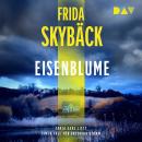 [German] - Eisenblume. Ein Fall für Fredrika Storm - Fredrika Storm, Band 2 (Ungekürzt) Audiobook