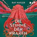 [German] - Die Stimme der Kraken (Ungekürzt) Audiobook