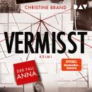 [German] - Vermisst. Der Fall Anna - Malou-Löwenberg-Reihe, Band 1 (Ungekürzt) Audiobook