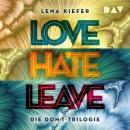 [German] - LOVE - HATE - LEAVE. Die Don't-Trilogie (Ungekürzt) Audiobook