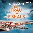 [German] - Die Frau im Eishaus. Ein Schwedenkrimi mit August Strindberg - August-Strindberg-Reihe, B Audiobook