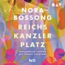 [German] - Reichskanzlerplatz (Ungekürzt) Audiobook