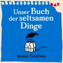 [German] - Unser Buch der seltsamen Dinge (Ungekürzt) Audiobook