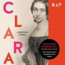 [German] - Clara. Künstlerin, Karrierefrau, Working Mom: Clara Schumanns kämpferisches Leben (Ungekü Audiobook