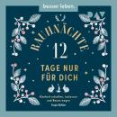 [German] - Rauhnächte - 12 Tage nur für dich. Klarheit schaffen, loslassen und Neues wagen (Ungekürzt) Audiobook
