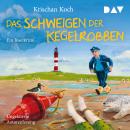[German] - Das Schweigen der Kegelrobben. Ein Inselkrimi - Thies Detlefsen & Nicole Stappenbek, Band 13 (Ungekürzt) Audiobook