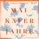 [German] - Maikäferjahre (Ungekürzt) Audiobook