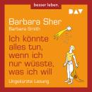 [German] - Ich könnte alles tun, wenn ich nur wüsste, was ich will (Ungekürzt) Audiobook