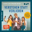 [German] - Verstehen statt verlieren. Erste Hilfe für die Smartphone-Pubertät (Ungekürzt) Audiobook