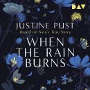 [German] - When the Rain Burns - Based on Sina's True Story (Ungekürzt) Audiobook