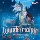 [German] - Die Pferdemagie erwacht - Wundermähne, Band 1 (Ungekürzt) Audiobook