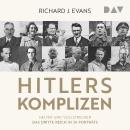[German] - Hitlers Komplizen - Helfer und Vollstrecker: Das Dritte Reich in 24 Porträts (Ungekürzt) Audiobook