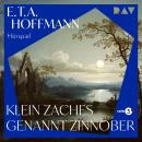 [German] - Klein Zaches genannt Zinnober (Ungekürzt) Audiobook