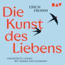 [German] - Die Kunst des Liebens (Ungekürzt) Audiobook