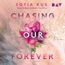[German] - Chasing Our Forever. Based on Roxy's & Abdul's True Story (Ungekürzt) Audiobook