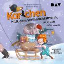 [German] - Karlchen hilft dem Weihnachtsmann, ob er will oder nicht - Karlchen, Band 3 (Ungekürzt) Audiobook