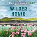 [German] - Wilder Honig (Ungekürzt) Audiobook