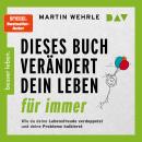 [German] - Dieses Buch verändert dein Leben für immer. Wie du deine Lebensfreude verdoppelst und dei Audiobook
