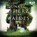 [German] - Das dunkle Herz des Waldes (Ungekürzt) Audiobook
