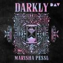 [German] - Darkly - Nicht du bestimmst das Spiel. Das Spiel bestimmt dich (Ungekürzt) German Edition Audiobook