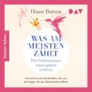 [German] - Was am meisten zählt. Die Geheimnisse eines guten Lebens - Einsichten von Sterbenden, die uns die Augen für das Wesentliche öffnen (Ungekürzt) Audiobook