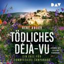 [German] - Tödliches Déjà-vu. Ein Fall für Commissaire Campanard - Campanard ermittelt in der Provence, Band 3 (Ungekürzt) Audiobook