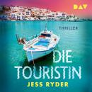 [German] - Die Touristin. Diese Insel ist ein Traum. Und dein tödliches Verhängnis (Gekürzt) Audiobook