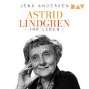 [German] - Astrid Lindgren. Ihr Leben (Ungekürzt) Audiobook
