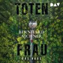 [German] - Totenfrau. Das Haus - Die Totenfrau Serie, Band 2 (Ungekürzt) Audiobook