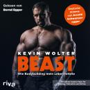 Beast: Wie Bodybuilding mein Leben rettete. Mit meinen besten Tipps für Training, Motivation und Erf Audiobook