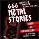 [German] - 66,6 Metal Stories: Chaos, Kult und Kirchenbrand. Von Anthrax über Iron Maiden bis Venom Audiobook