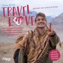 [German] - Travel For Love: Wie ich meinen Traum lebte und für die Liebe zu Fuß von Deutschland nach Thailand reiste | Das Reisebuch des erfolgreichen Influencers. Mit Tipps für deine Weltreise Audiobook