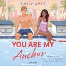 [German] - You Are My Anchor: Roman | Eine Liebe, die Wellen schlägt | Forbidden Love-Sports Romance mit Schwimmern Audiobook