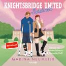 [German] - Knightsbridge United: Sidelined | SPIEGEL-Bestseller | Britischer Fußballprofi meets Lifestylereporterin | Enemies-to-Lovers-Sportsromance | Skandale und High Society Audiobook