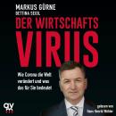 Der Wirtschafts-Virus: Wie Corona die Welt verändert und was das für Sie bedeutet Audiobook