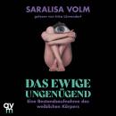 [German] - Das ewige Ungenügend: Eine Bestandsaufnahme des weiblichen Körpers Audiobook