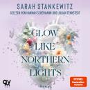 [German] - Glow Like Northern Lights: Strong Hearts 1 Audiobook