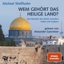 [German] - Wem gehört das Heilige Land?: Die Wurzeln des Streits zwischen Juden und Arabern Audiobook