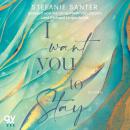 [German] - I want you to Stay: Roman Audiobook