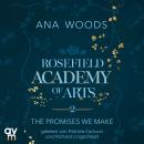 [German] - Rosefield Academy of Arts – The Promises We Make: Rosefield Academy of Arts (Band 2) Audiobook