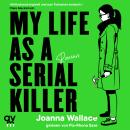 [German] - My Life as a Serial Killer: Roman Audiobook