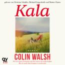 [German] - Kala: Sie war unser Zentrum, mit ihr waren wir unbesiegbar. Bis sie nach dem Sommer verschwand. Audiobook