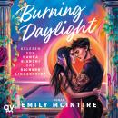 [German] - Burning Daylight: Roman | Das Dark Romance Romeo & Julia Retelling der SPIEGEL–Bestsellerautorin von »Hooked« Audiobook