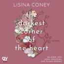 [German] - The Darkest Corner of the Heart (Brightest Light 2): Roman | Grumpy vs. Sunshine: Ballerina trifft auf Physiotherapeuten | New Adult-Romance (Maddie & James) Audiobook