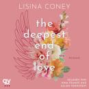 [German] - The deepest End of Love (Brightest Light 3): Roman | Studentin trifft auf Professor: Forbidden Romance (Lila & Reed) Audiobook